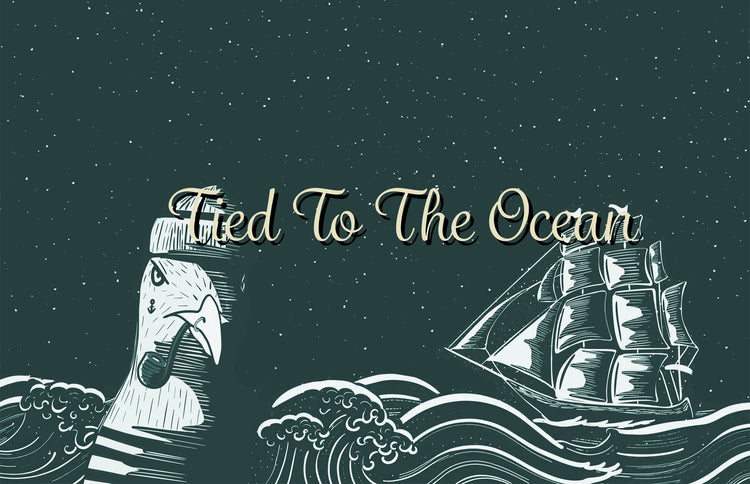 Tied To The Ocean Collection